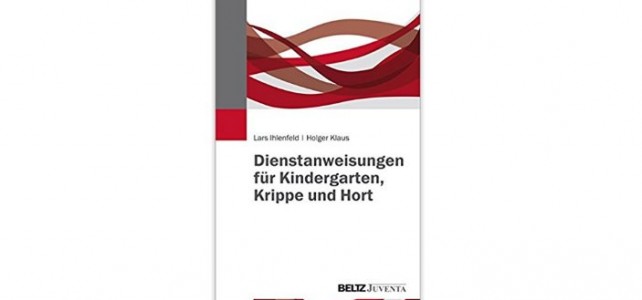 Unser neues Buch: Dienstanweisungen für Kita, Kindergarten und Hort – Was ist drin?